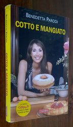 Cotto e mangiato - di Benedetta Parodi - Libreria Biellese