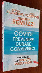 Covid: prevenire, curare, conviverci. Tutte le risposte dell’Istituto Mario Negri