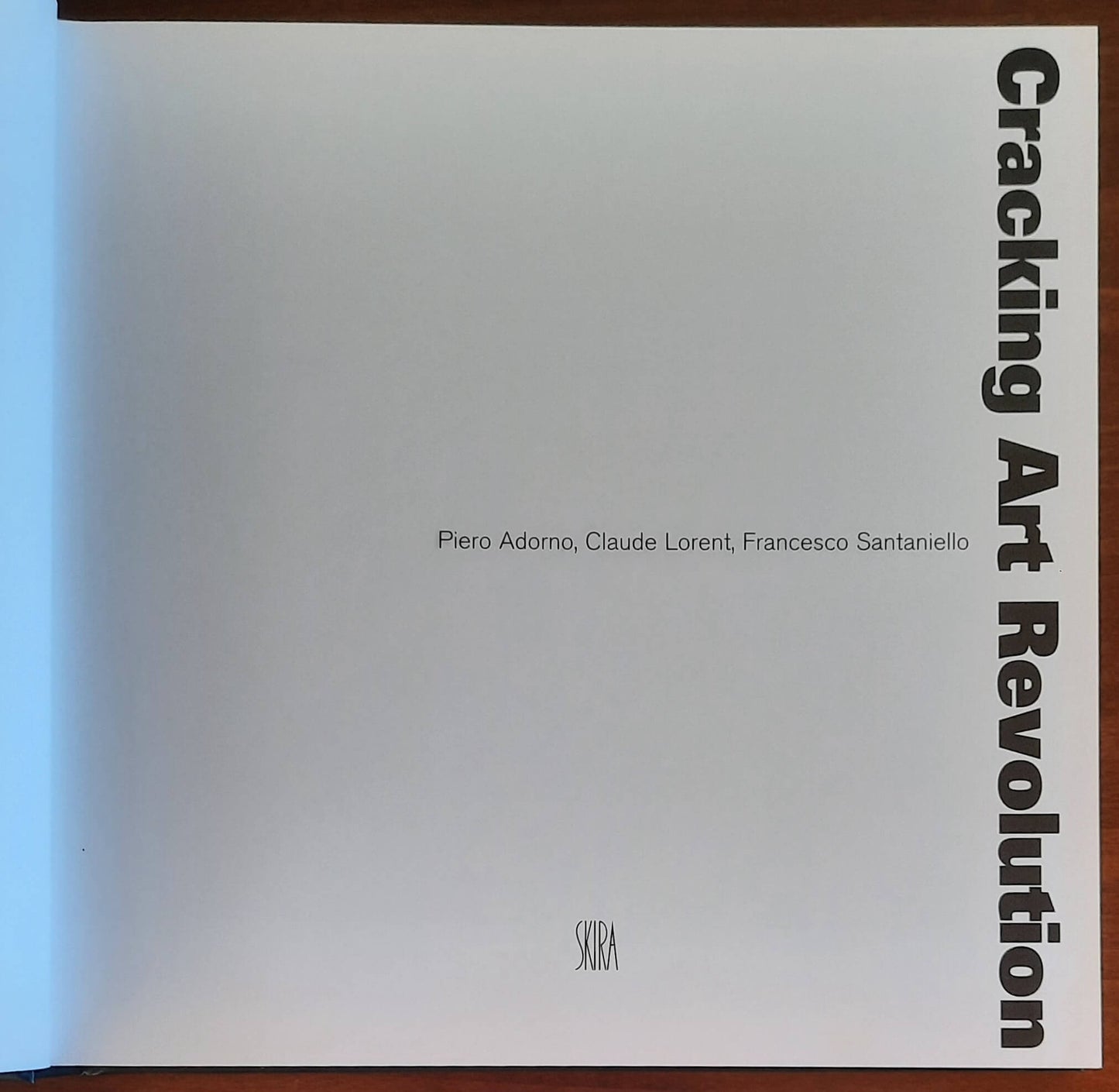 Cracking Art Revolution - P. Adorno, C. Lorent, F. Santaniello - Skira