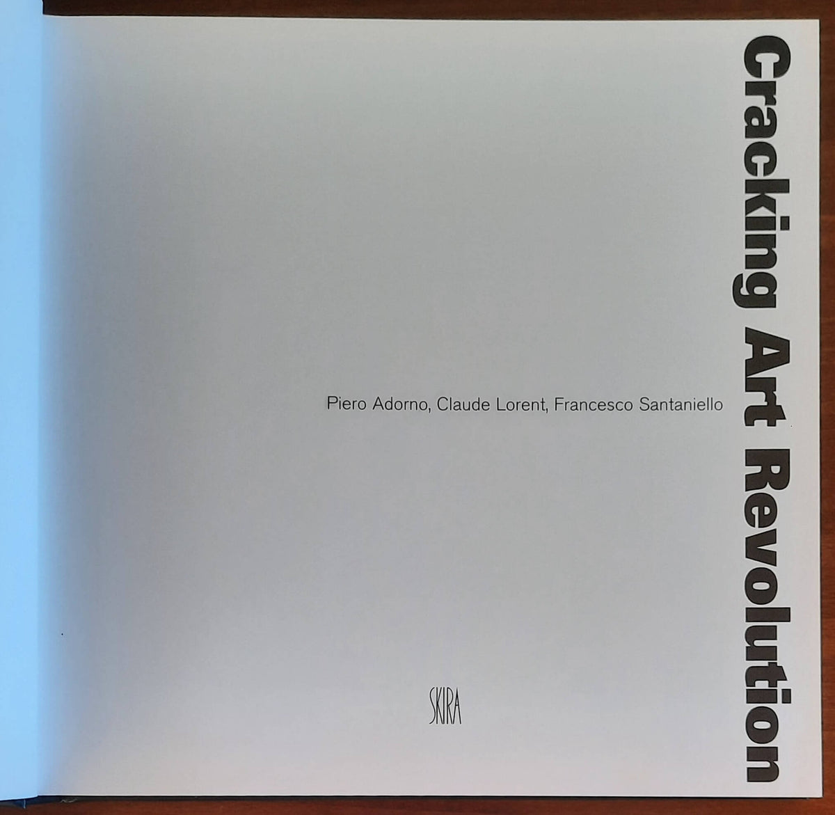 Cracking Art Revolution - P. Adorno, C. Lorent, F. Santaniello - Skira
