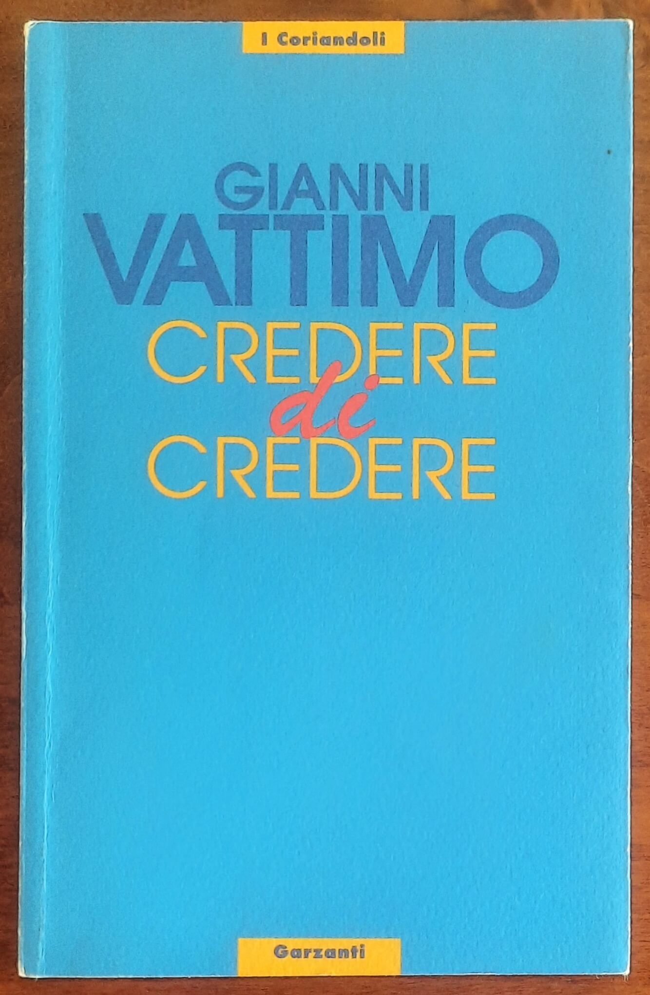 Credere di credere - Gianni Vattimo - Garzanti