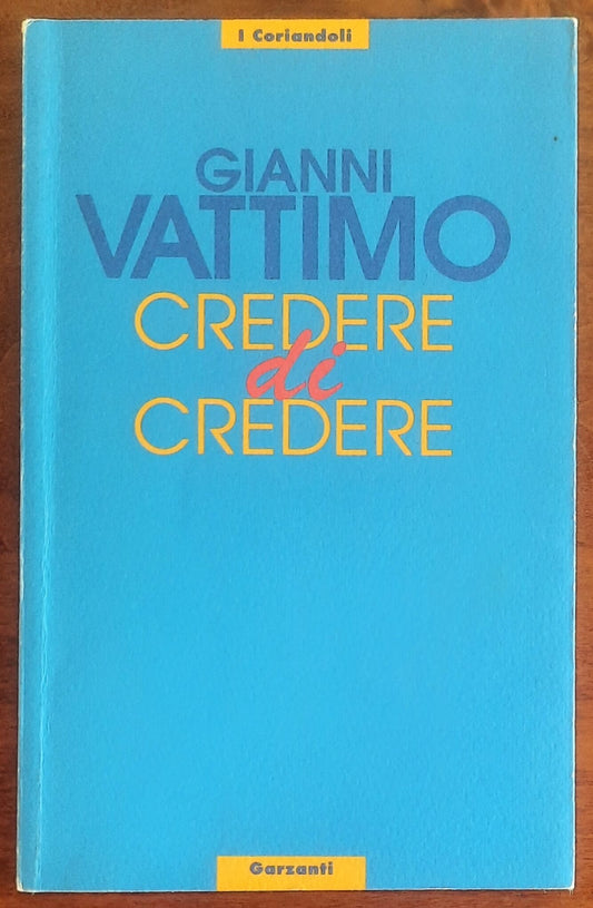 Credere di credere - Gianni Vattimo - Garzanti
