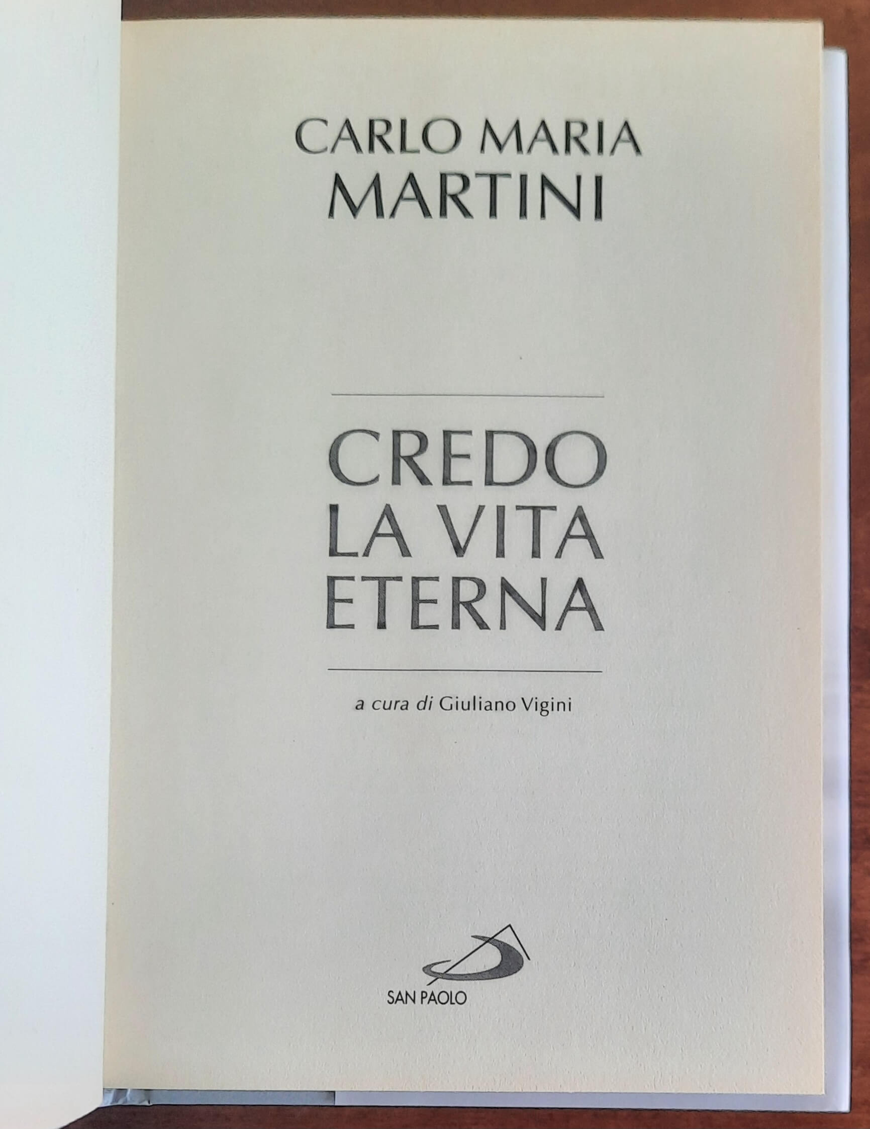 Credo la vita eterna - di Carlo Maria Martini