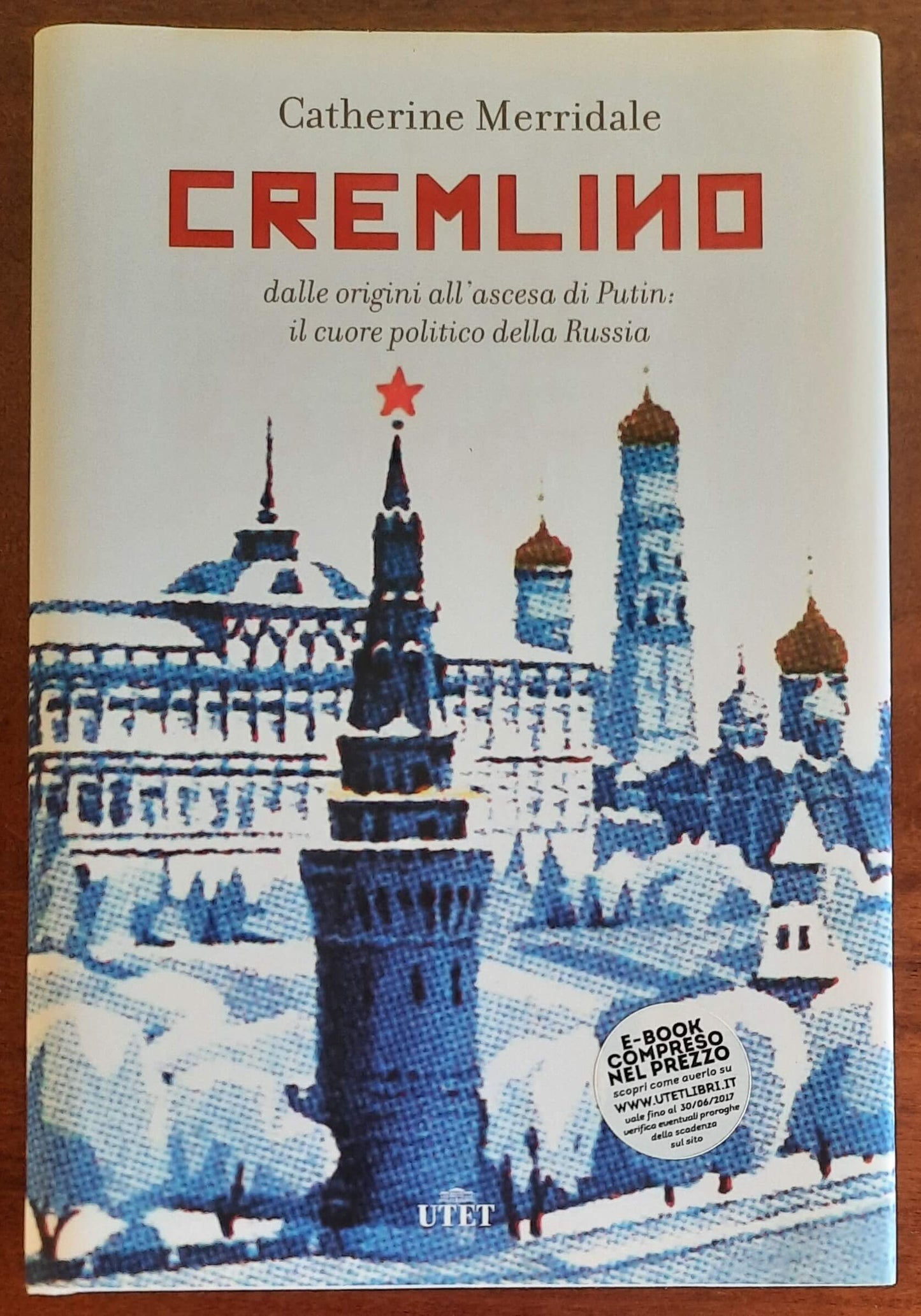 Cremlino. Dalle origini all’ascesa di Putin: il cuore politico della Russia