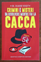 Crimini e misteri da risolvere mentre fai la cacca