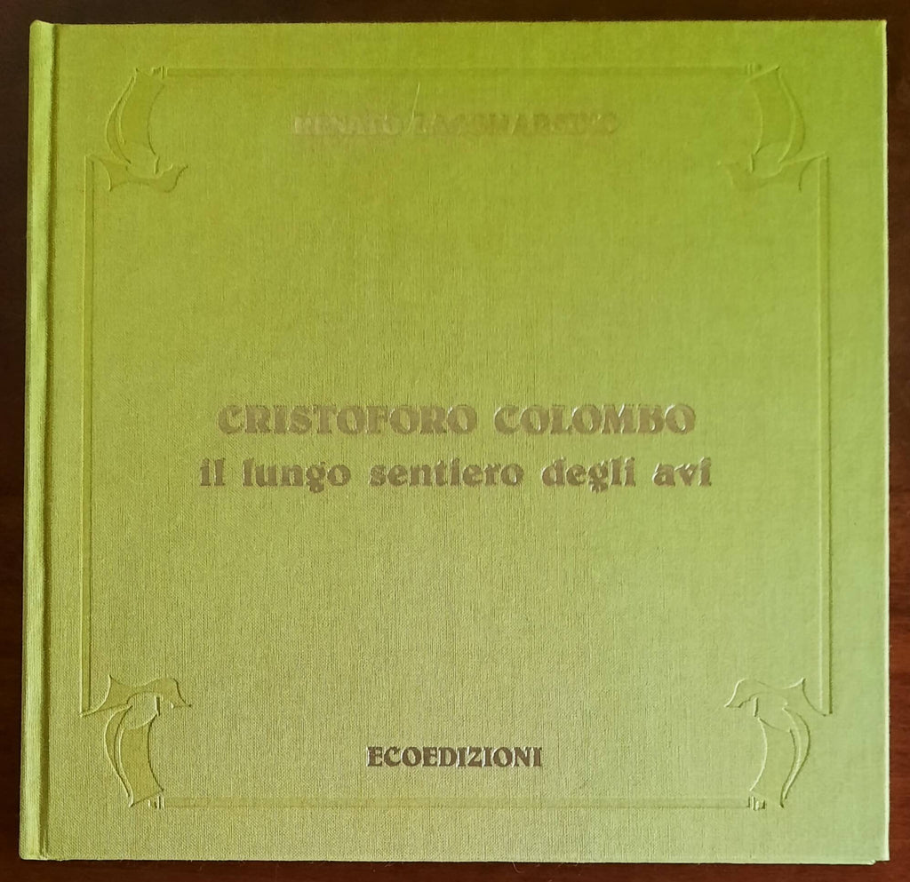 Cristoforo Colombo il lungo sentiero degli avi - Ecoedizioni