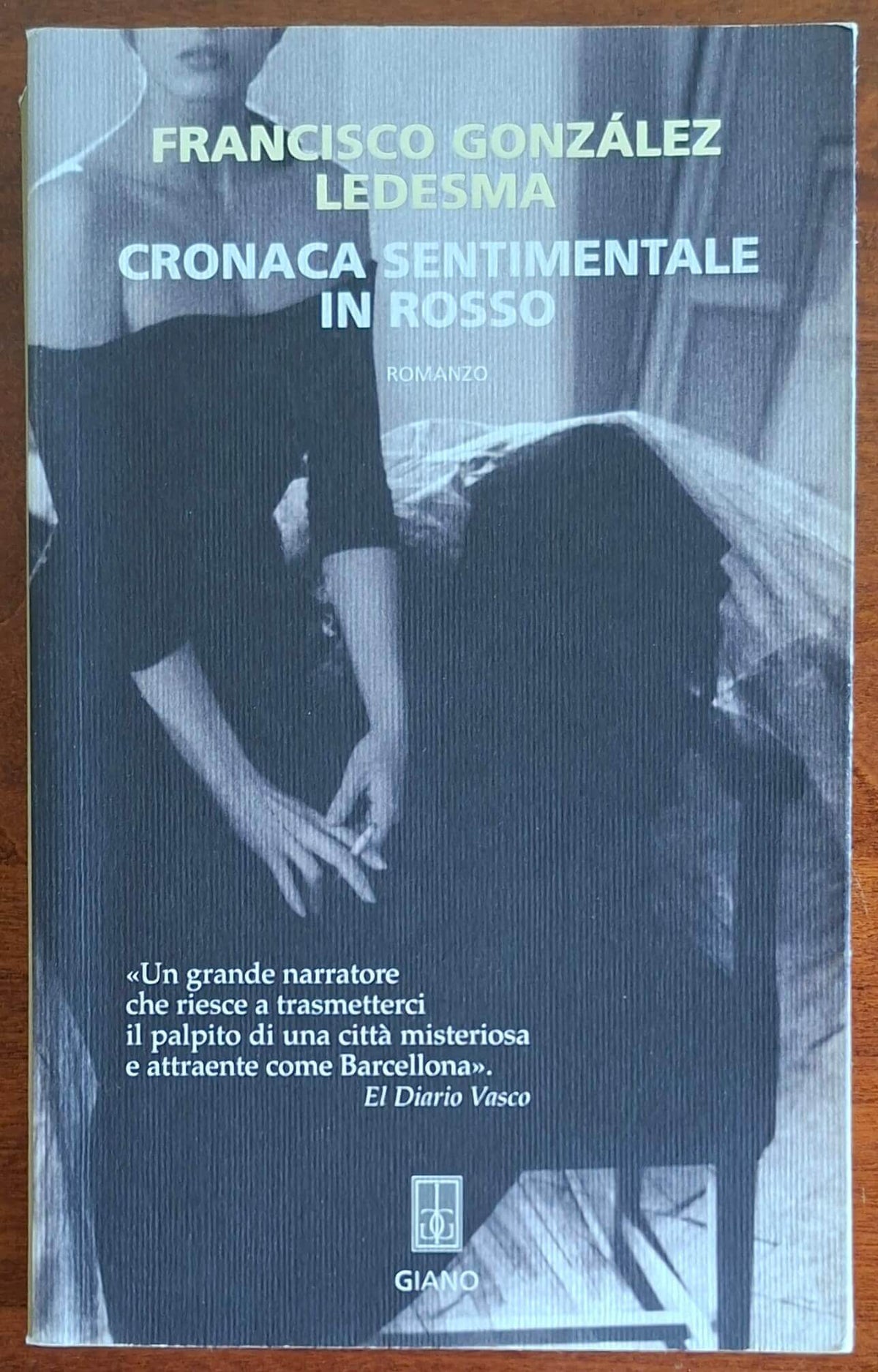 Cronaca sentimentale in rosso - Francisco Gonzalez Ledesma - Neri Pozza