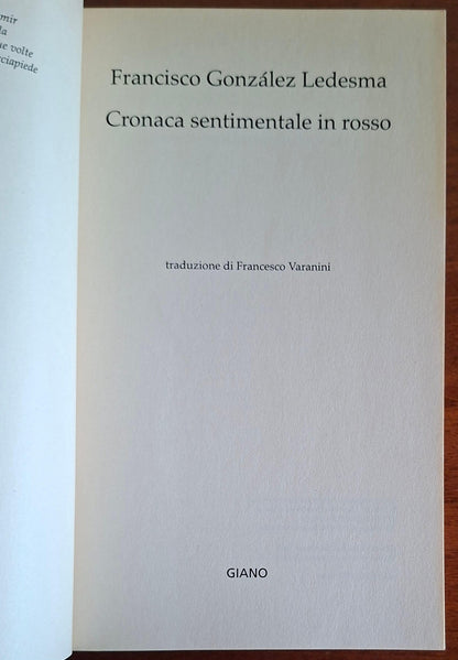 Cronaca sentimentale in rosso - Francisco Gonzalez Ledesma - Neri Pozza
