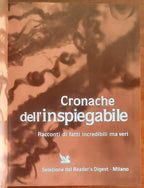 Cronache dell'inspiegabile. Racconti di fatti incredibili ma veri