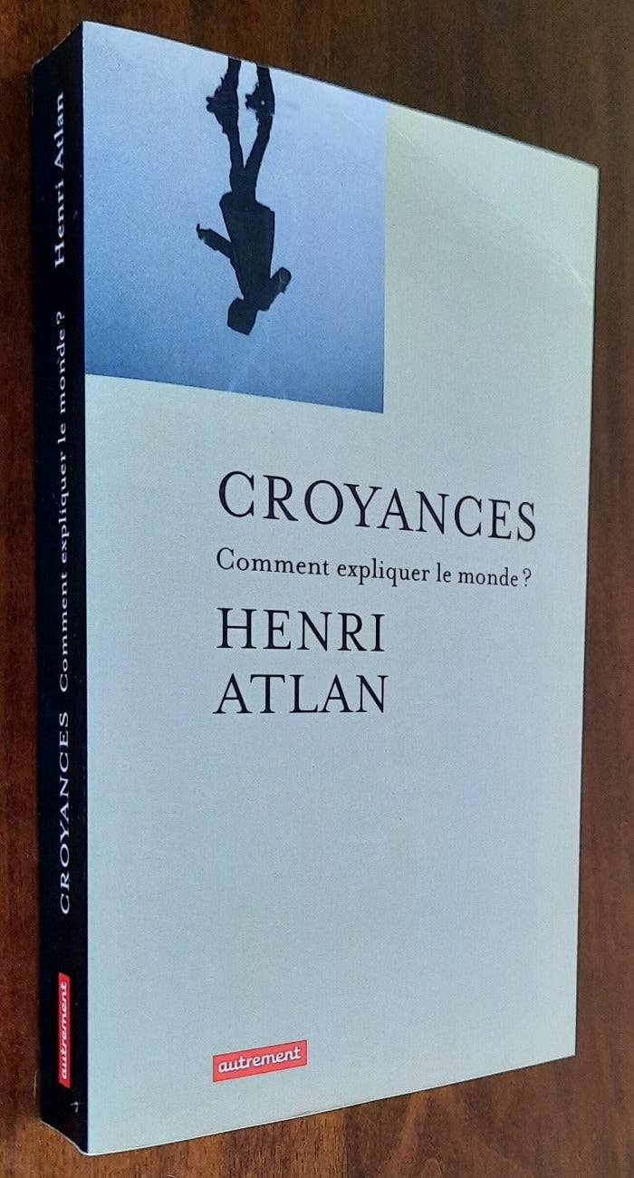 Croyances. Comment expliquer le monde? - Editions Autrement