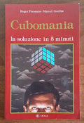 Cubomania. La soluzione in 5 minuti - Cronus Editrice