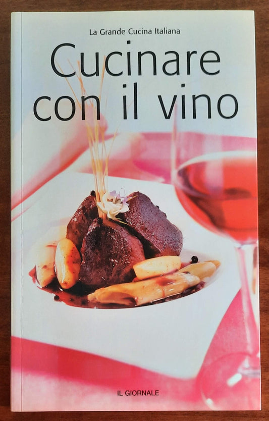 Cucinare con il vino - La Grande Cucina Italiana