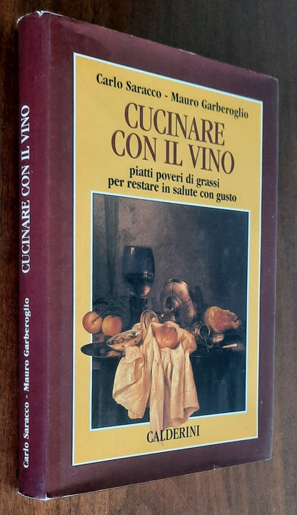 Cucinare con il vino piatti poveri di grassi per restare in salute con gusto