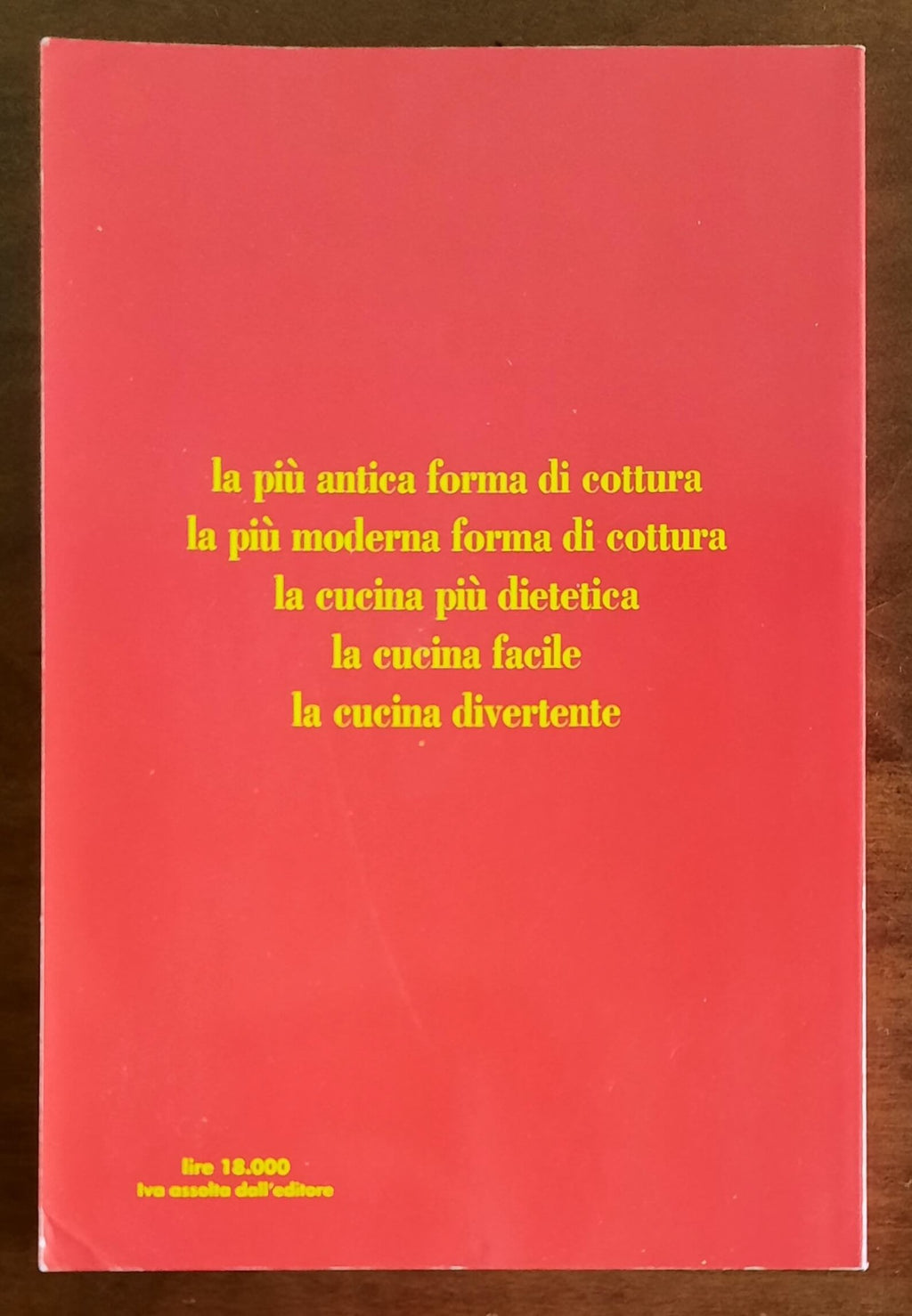 Cucinare sulla pietra. La più antica forma di cottura - 1° ed. 1995