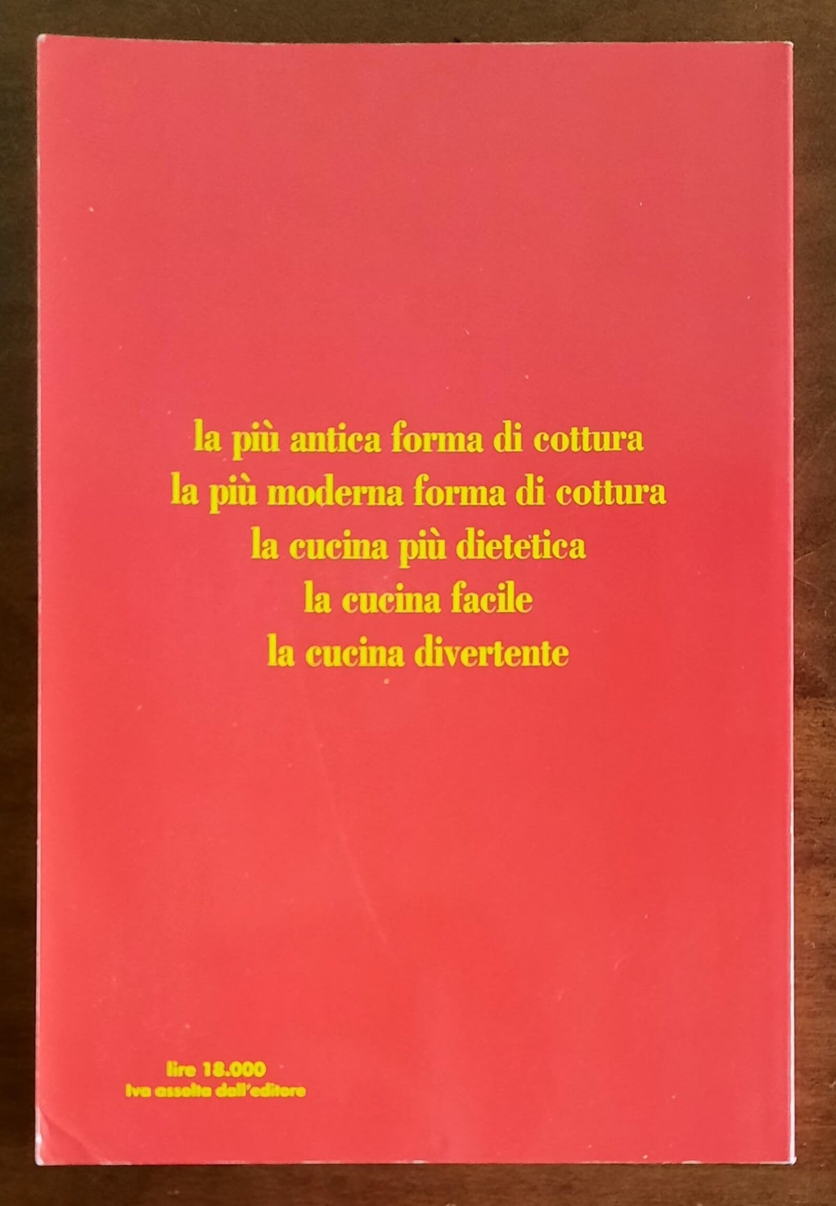 Cucinare sulla pietra. La più antica forma di cottura - 1° ed. 1995