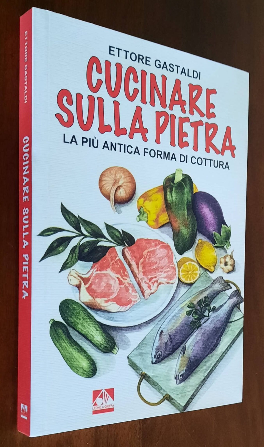 Cucinare sulla pietra. La più antica forma di cottura - 2001