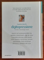 Curarsi con la digitopressione. Tecniche e metodologie di base - Gribaudo