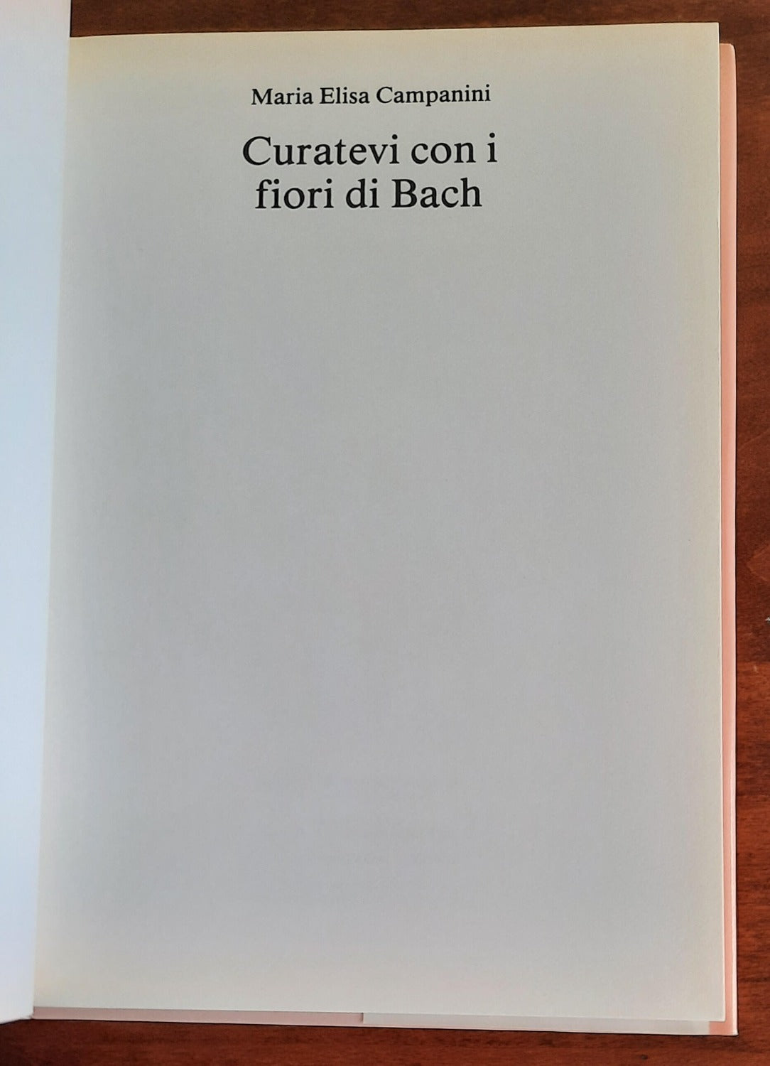 Curatevi con i fiori di Bach. Floriterapia Medicina dell’Anima