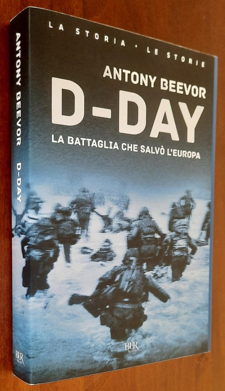 D-Day. La battaglia che salvò l’Europa - Libreria Biellese