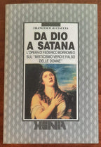 Da Dio a Satana. L’opera di Federico Borromeo sul Misiticismo vero e falso delle donne