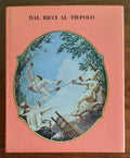 Dal Ricci al Tiepolo. I Pittori di figura del Settecento a Venezia