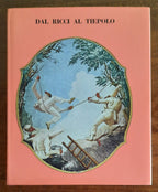Dal Ricci al Tiepolo. I Pittori di figura del Settecento a Venezia