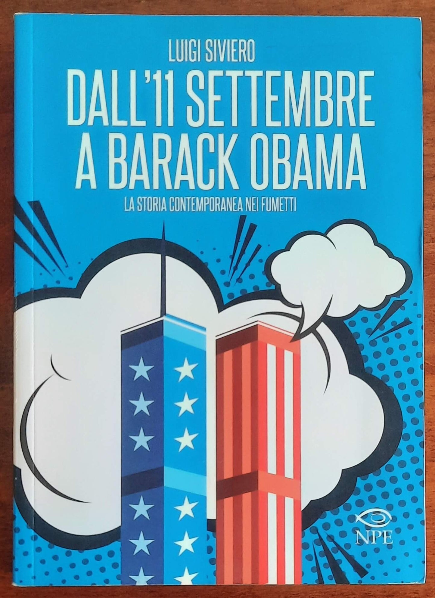 Dall'11 settembre a Barack Obama. La Storia contemporanea nei fumetti