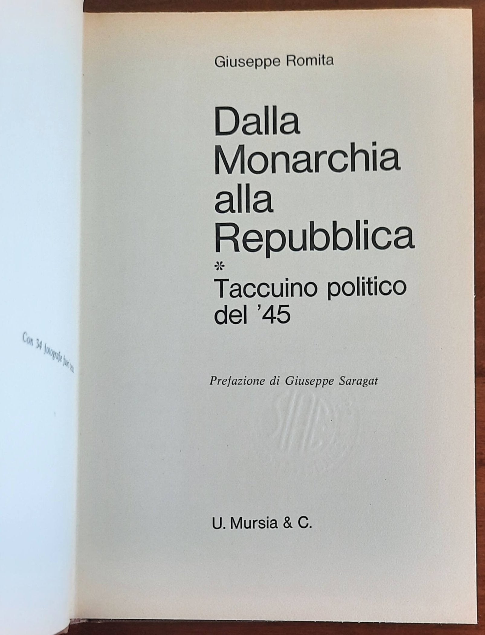 Dalla Monarchia alla Repubblica. Taccuino polititico del ’45 - Mursia