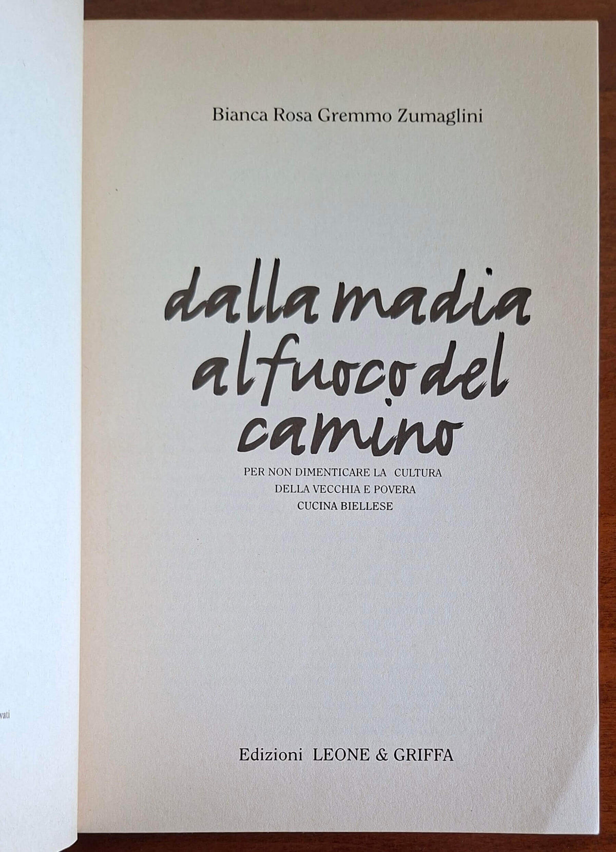 Dalla madia al fuoco del camino. Per non dimenticare la cultura della vecchia e povera cucina biellese