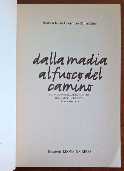 Dalla madia al fuoco del camino. Per non dimenticare la cultura della vecchia e povera cucina biellese