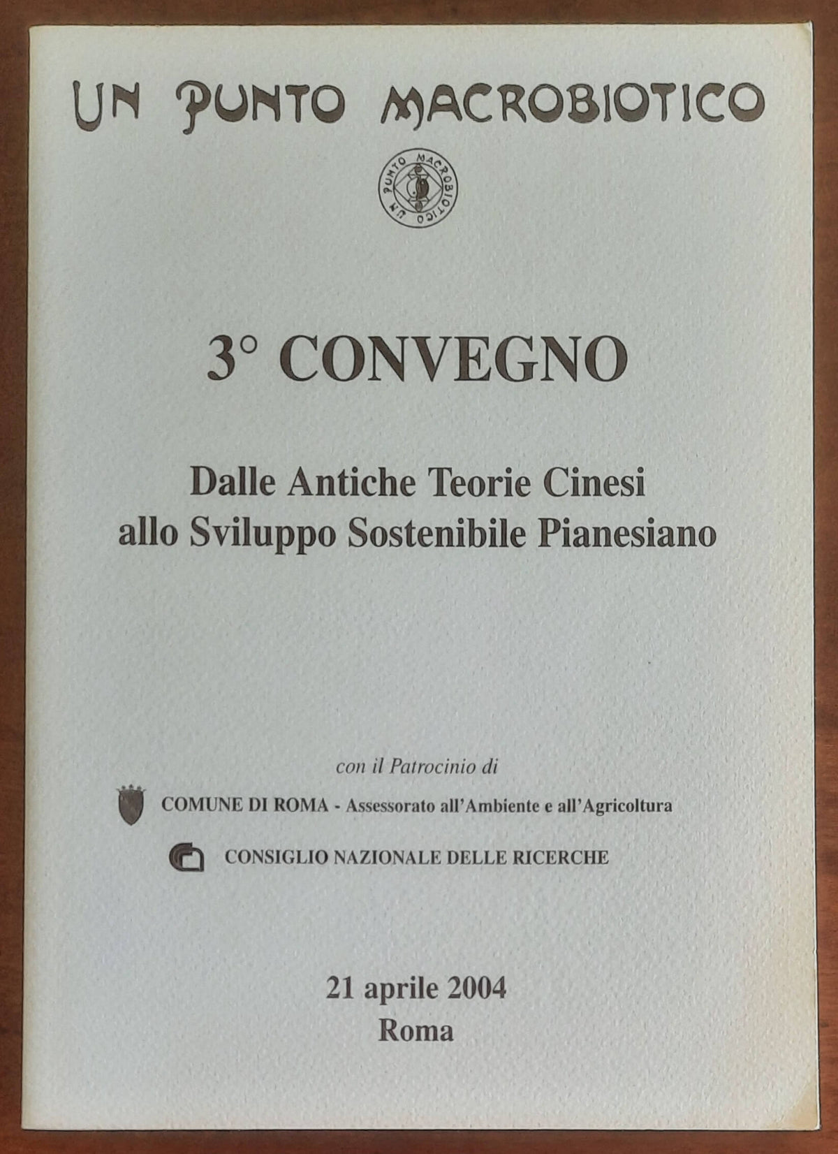 Dalle Antiche Teorie Cinesi allo Sviluppo Sostenibile Pianesiano. 3° convegno