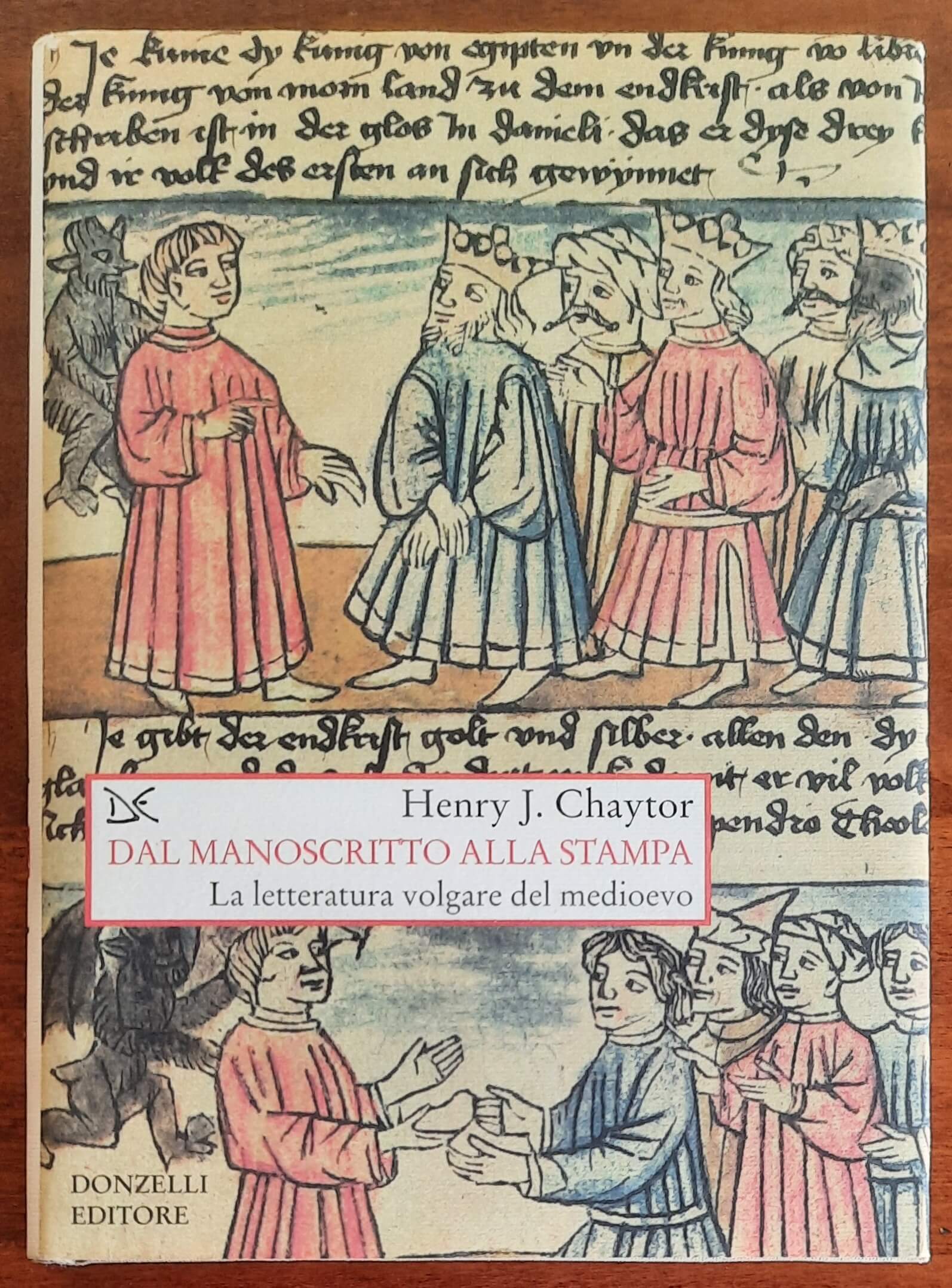 Dal manoscritto alla stampa. La letteratura volgare del medioevo