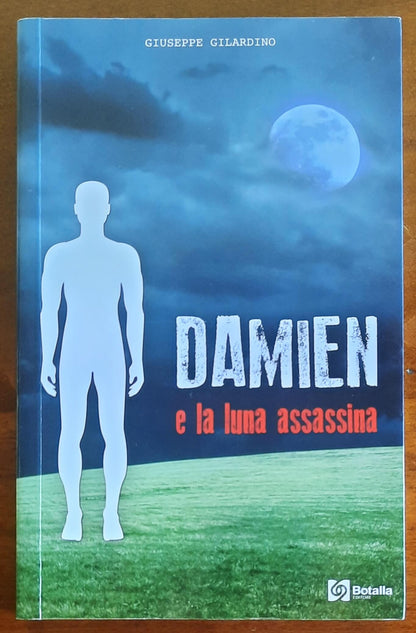 Damien e la luna assassina - di Giuseppe Gilardino - Botalla Editore