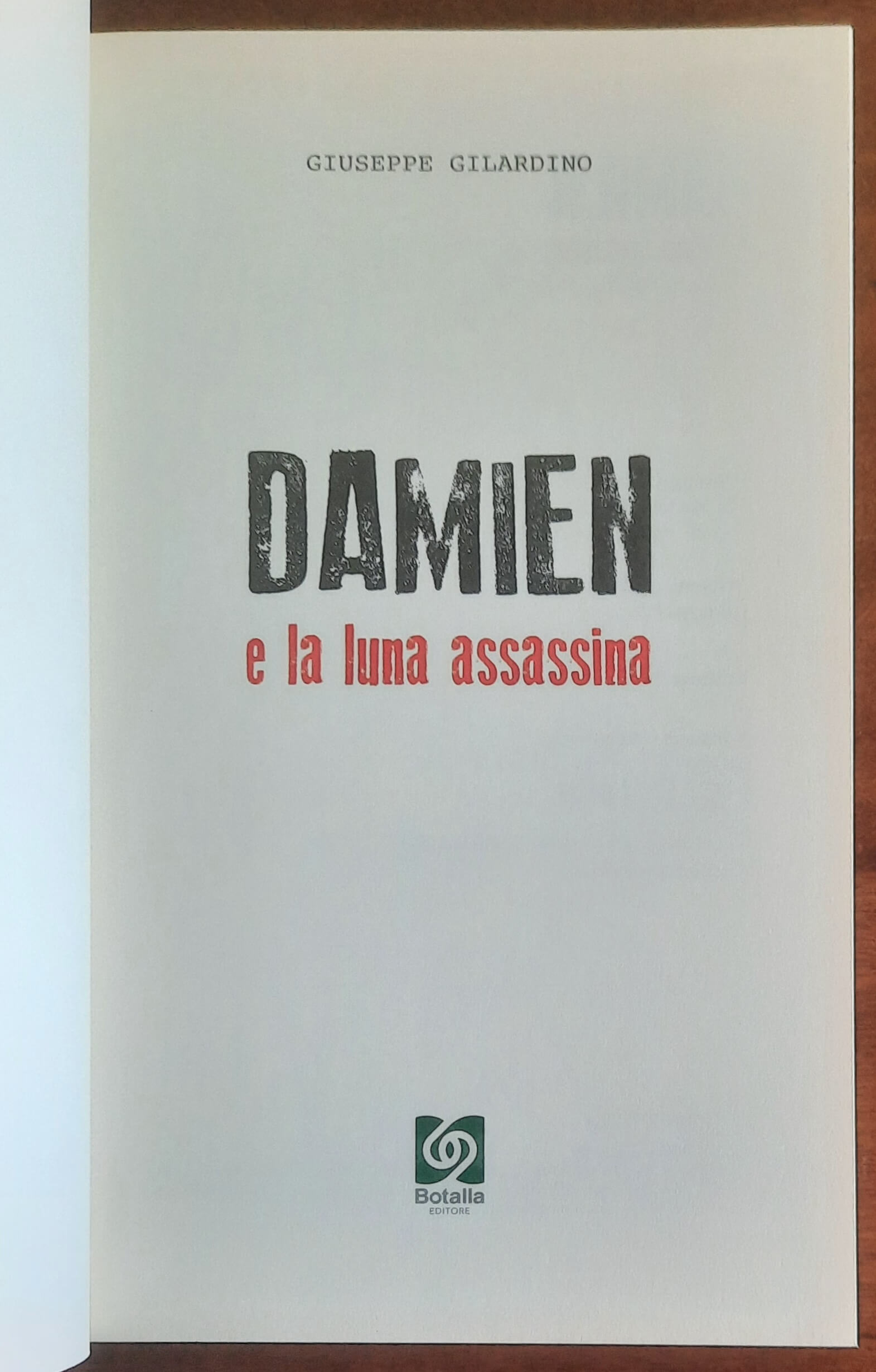 Damien e la luna assassina - di Giuseppe Gilardino - Botalla Editore