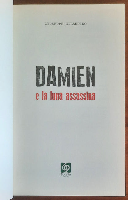 Damien e la luna assassina - di Giuseppe Gilardino - Botalla Editore
