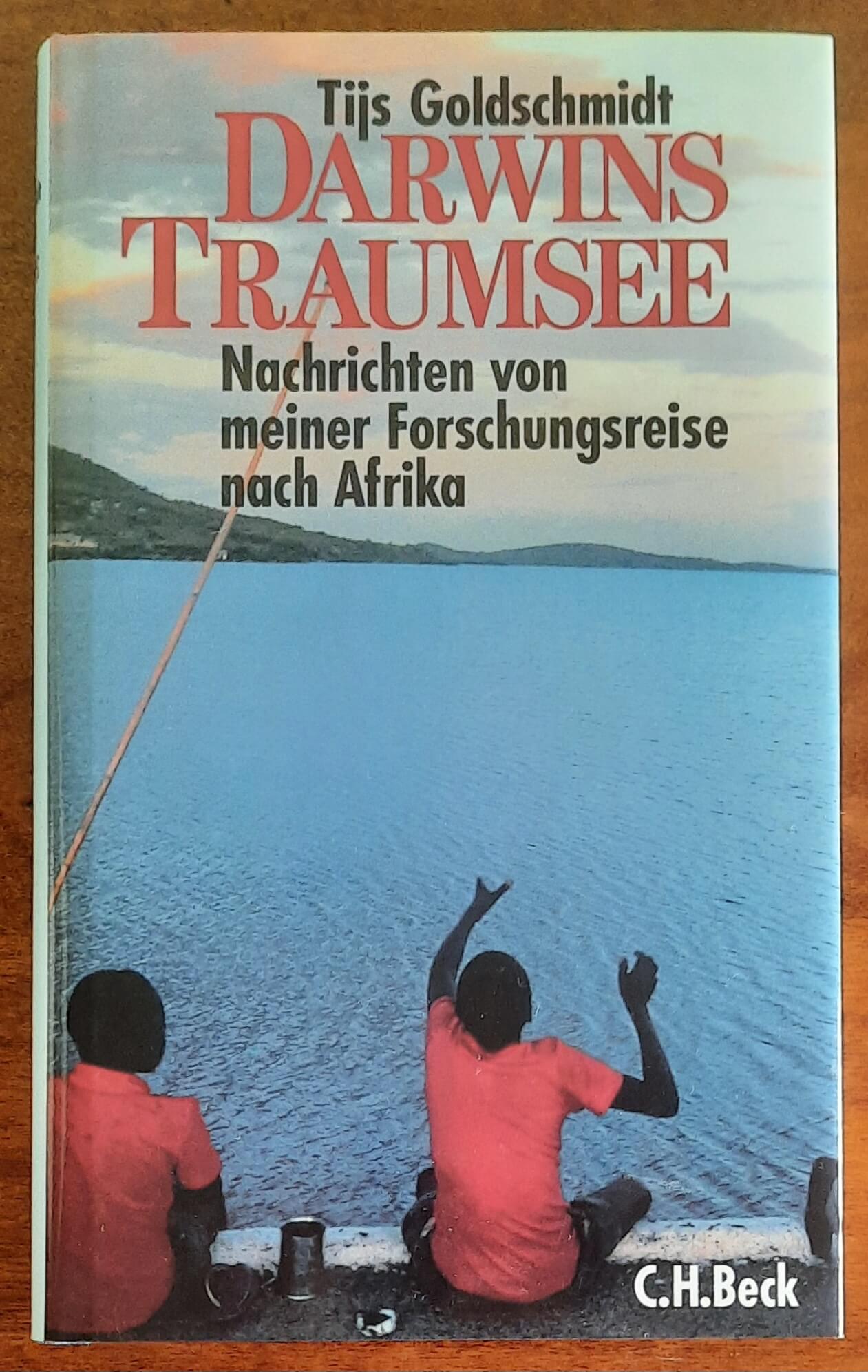 Darwins Traumsee. Nachrichten von meiner Forschungsreise nach Afrika