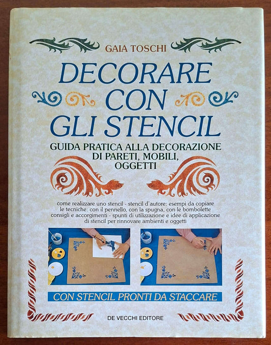 Decorare con gli stencil. Guida pratica alla decorazione di pareti, mobili, oggetti