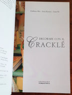 Decorare con il cracklè. Idee, tecniche e attrezzature - Gribaudo
