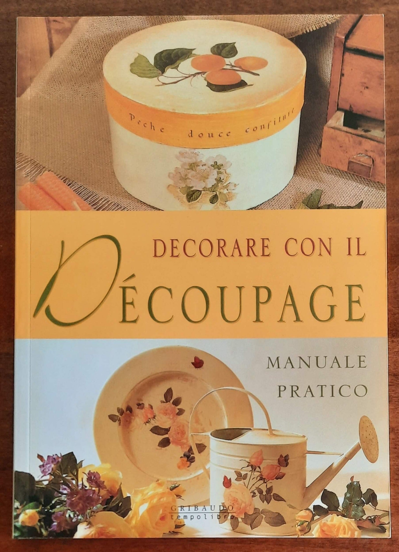 Decorare con il decoupage. Manuale pratico - Gribaudo