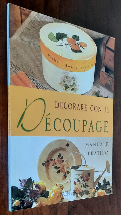 Decorare con il decoupage. Manuale pratico - Gribaudo