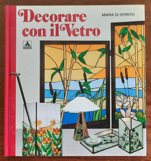 Decorare con il vetro - Mondadori - 1992