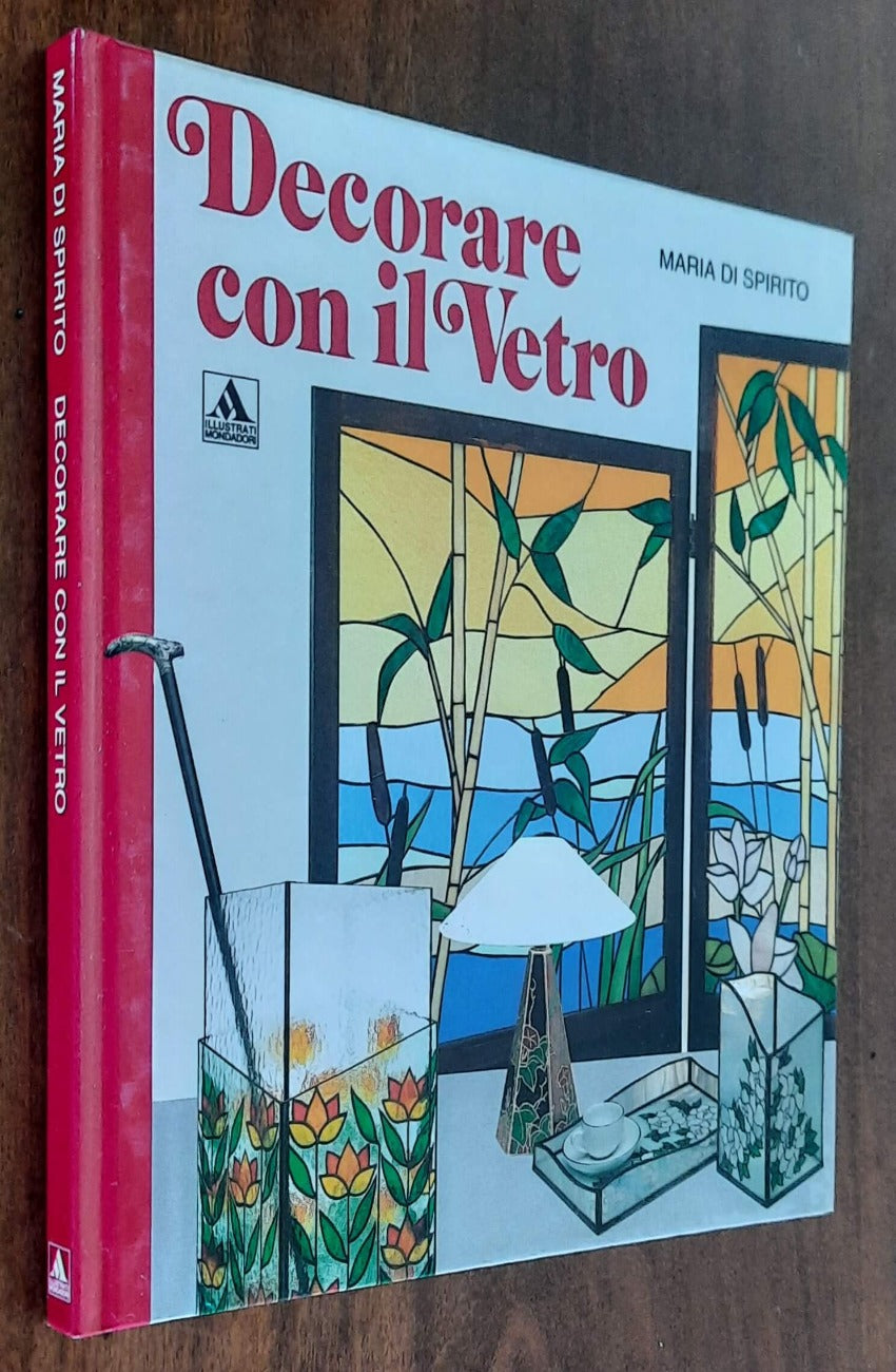 Decorare con il vetro - Mondadori - 1992
