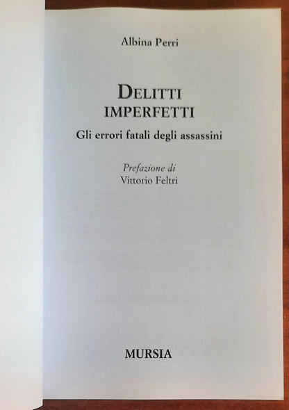 Delitti imperfetti. Gli errori fatali degli assassini - Mursia