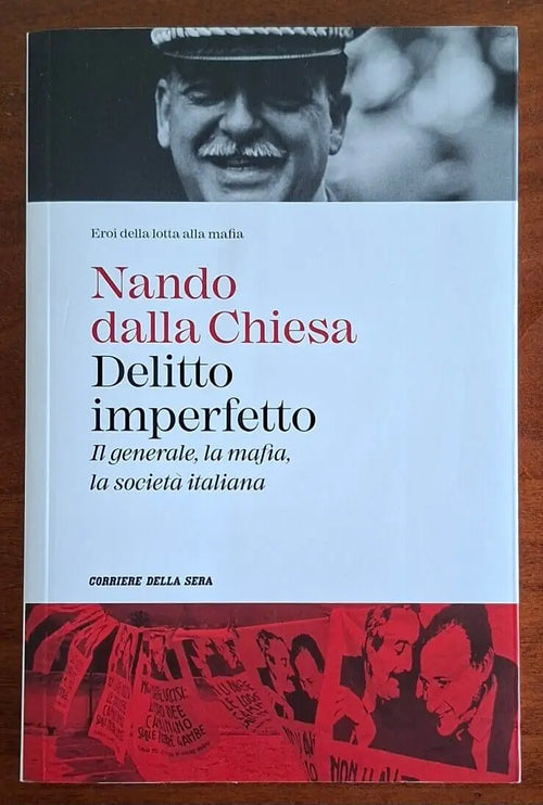 Delitto imperfetto. Il generale, la mafia, la società italiana - Cds