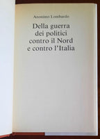 Della guerra dei politici contro il nord e contro l’Italia