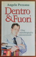 Dentro & Fuori. Una autobiografia omosessuale - di Angelo Pezzana