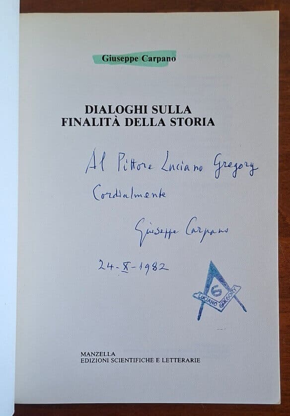 Dialoghi sulla finalità della storia - Giuseppe Carpano - Manzella Ediz