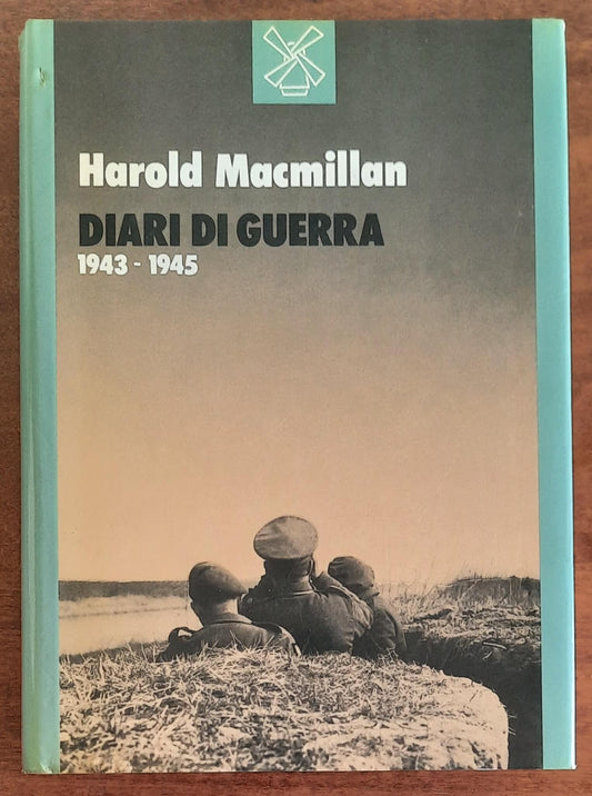 Diari di guerra. Il Mediterraneo dal 1943 al 1945