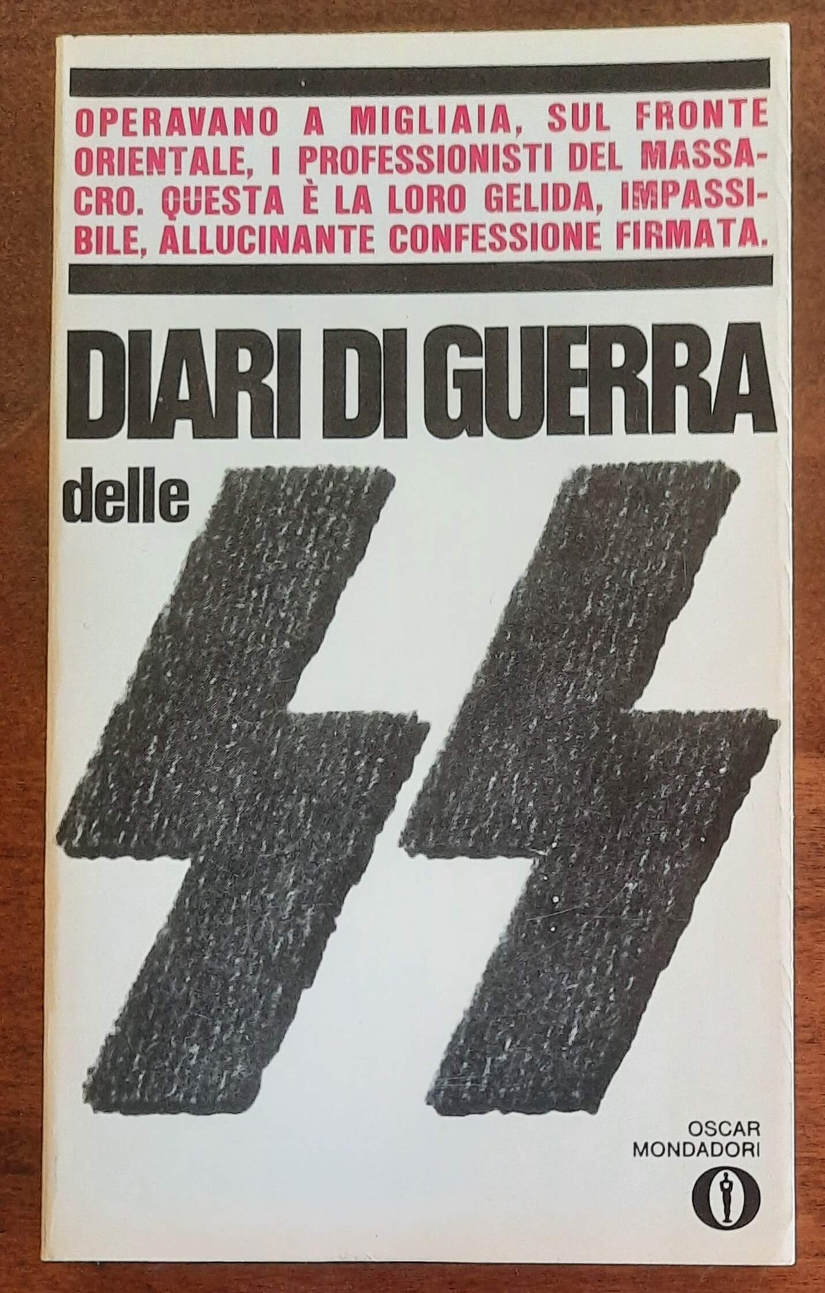 Diari di guerra delle SS. Operavano a migliaia, sul fronte orientale, i professionisti del massacro