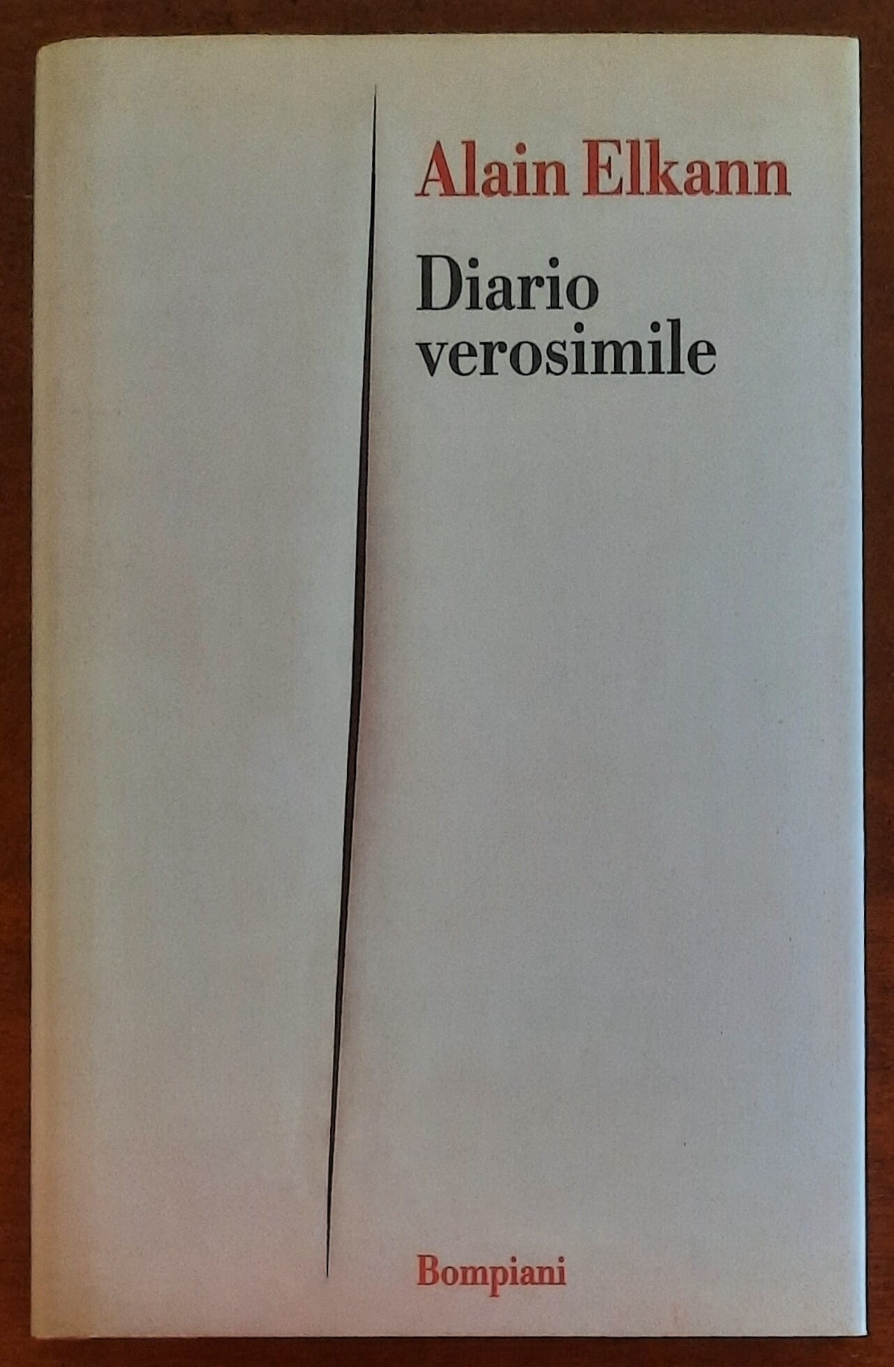 Diario verosimile - di Alain Elkann - Bompiani